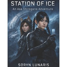 (英文圖書)Station of Ice: An Asa Shirogana Adventure 平裝版, Independently Published, 英文