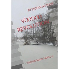 (영문도서) Voodoo Revolution: Torture Magic Novel 5.1 Paperback, Independently Published, English, 9798850766290
