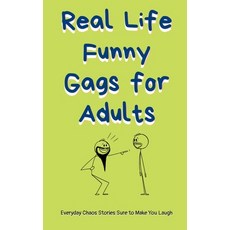 (영문도서)Real-Life Funny Gags for Adults: Try Not to Laugh Clean Short Stories with Relat... Paperback