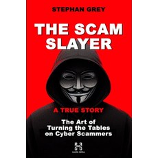 (영문도서) The Scam Slayer Paperback, Independently Published, English, 9798872265467