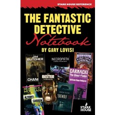 (영문도서)The Fantastic Detective Notebook: A Survey and Index to Cross-Genre Mystery & De... Paperback, Stark House Press, English, 9798886011753