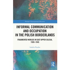 (英文圖書)Informal Communication and Occupation in the Polish Borderlands: Fragmented Worl... 精裝版, Routledge, 英文
