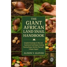 (英文圖書)The Giant African Land Snail Handbook: Complete Knowledge for New and Experience... 平裝版, Independently Published, 英文