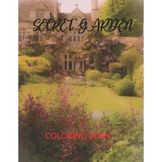 Secret Garden Coloring Book: Secret Garden An Adult Coloring Book Adorable Hidden Homes and Featuri... Paperback, Independently Published, English, 9798743538706