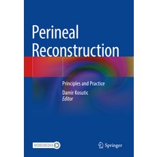 (영문도서) Perineal Reconstruction: Principles and Practice Paperback, Springer, English, 9783030976934