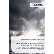 (英文圖書)Critical Rare Earth Actinidic Minerals & Rise and Fall of Civilization 平裝版, LAP Lambert Academic Publis..., 英文