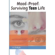 (영문도서) Mood-Proof: Surviving Teen Life: Help teens go from feeling insecure to becomin... Paperback, Independently Published, English, 9798304053662