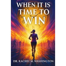 (영문도서)When It is TIME to WIN Paperback, Independently Published, English, 9798292577560