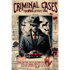 (영문도서) Criminal Cases Trivia and Activity Book: Real-Life Crime Puzzles and Brain Game... Paperback, Studiomorefolio, English, 9788367484947
