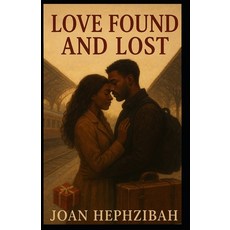 (영문도서)Love Found Love Lost: A beautiful emotional journal Paperback, Quartjc Publishers, English, 9781916542259