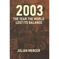 (英文圖書)2003: The Year the World Lost Its Balance : When Certainty Collapsed and the Mod... 平裝版, Independently Published, 英文