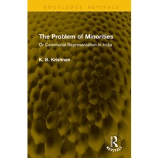 (영문도서)The Problem of Minorities: Or Communal Representation in India Hardcover, Routledge, English, 9781041326151 Routledge, English, 9781041326151