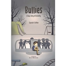 Bullies A Boys Story of Brutality Paperback, Independently Published