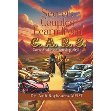 (英文圖書)Secrets Couples Learn from C.A.R.S.: The Proven Transformational Guide for Coupl... 平裝版, Lifetime Lifestyle LLC, 英文