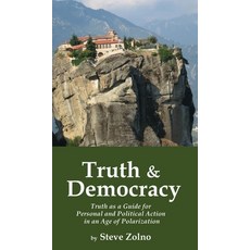 (영문도서)Truth & Democracy: Truth As A Guide For Personal And Political Action In An Age... Hardcover, Regent Press, English, 9781587906176