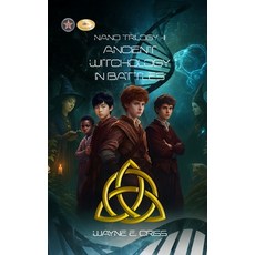 (영문도서)Nano Trilogy II: Ancient Witchology in Battles Hardcover, Wayne E. Criss, English, 9798994117248