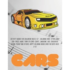Activity Books for childrens Ages 6-12 - Coloring Cars. Extra Large 350+ pages. More than 170 cars: ... Paperback, Independently Published