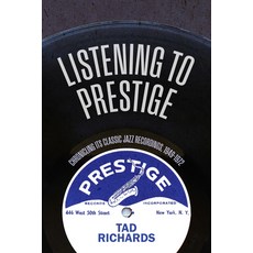 (外文書)Listening to Prestige: Chronicling Its Classic Jazz Recordings 1949-1972 Hardcover, Excelsior Editions/State Un..., English