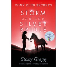 Storm and the Silver Bridle (Pony Club Secrets Book 6) Paperback, HarperCollins Children's Books