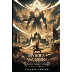 (영문도서)Hyrule Warriors: Age of Imprisonment - Mastery Edition: Advanced Combat Strategi... Paperback, Independently Published, English, 9798272670335
