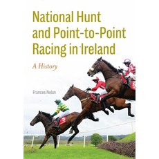 (外文書)National Hunt and Point-To-Point Racing in Ireland: A History Hardcover, Open Air, English