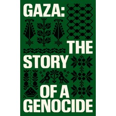 (영문도서)Gaza: The Story of a Genocide Paperback, Verso, English, 9781836742241