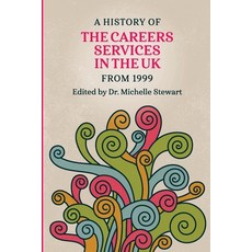 (영문도서) A History of the Careers Services in the UK from 1999 Paperback, Lulu.com, English, 9781446625750