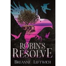 (영문도서) Robin's Resolve Hardcover, Breanne Morales, English, 9798986760773