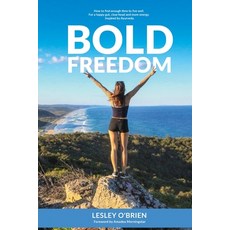 (영문도서) Bold Freedom: How to find enough time to live well. For a happy gut clear head and more energy. Paperback, Morgan & Claypool, English, 9780646891033