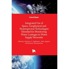 (영문도서) Integrated Use of Space Geophysical and Hyperspectral Technologies Intended for Monitoring W... Hardcover, Intechopen, English, 9789535117292