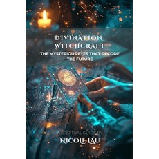 (英文圖書)Divination Witchcraft: The Mysterious Eyes That Decode the Future 平裝版, Independently Published, 英文
