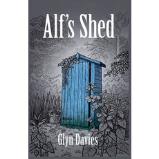 (영문도서)Alf's Shed Paperback, Glyn Davies, English, 9781919189109
