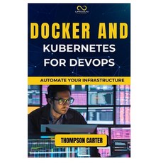 (영문도서) Docker and Kubernetes for Devops: Automate Your Infrastructure Paperback, Independently Published, English, 9798303163355