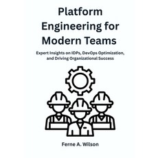 (영문도서)Platform Engineering for Modern Teams: Expert Insights on IDPs DevOps Optimizat... Paperback, Independently Published, English, 9798275894585