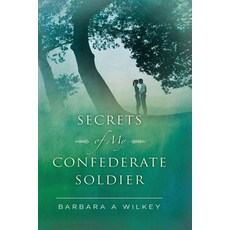(영문도서) Secrets of My Confederate Soldier Paperback, Book Writing Cube, English, 9798330233014
