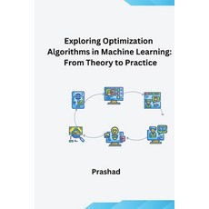 (영문도서) Optimization Algorithms for Machine Learning: Theory and Practice Paperback, Tredition Gmbh, English, 9783384283375