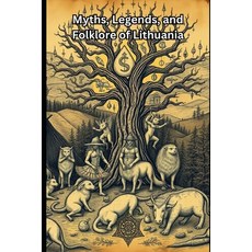 (영문도서)Myths Legends and Folklore of Lithuania Paperback, Independently Published, English, 9798241981103