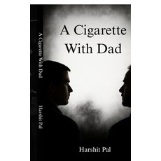 (英文圖書)A Cigarette With Dad 平裝版, Notion Press, 英文