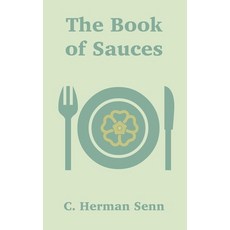 (영문도서) The Book of Sauces Paperback, Creative Cookbooks, English, 9781589639140