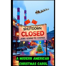 (영문도서) A Modern American Christmas Carol Paperback, Independently Published, English, 9798345100721