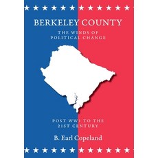 (영문도서) Berkeley County: The Winds of Political Change Hardcover, Palmetto Publishing, English, 9798822960039
