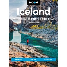 (영문도서) Moon Iceland: With a Road Trip on the Ring Road: Waterfalls Glaciers & Hot Springs Paperback, Moon Travel, English, 9781640497061