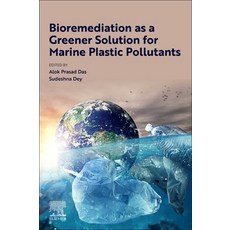 (영문도서)Bioremediation as a Greener Solution for Marine Plastic Pollutants Paperback, Elsevier, English, 9780443331824