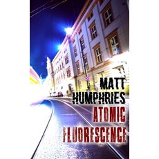 (영문도서) Atomic Fluorescence Paperback, Independently Published, English, 9781792728709