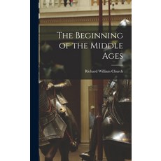 (영문도서) The Beginning of the Middle Ages Hardcover, Legare Street Press, English, 9781017877694