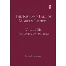 (영문도서)The Rise and Fall of Modern Empires Volume III: Economics and Politics Paperback, Routledge, English, 9781032402642