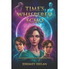 (영문도서)Time's Whispered Echo: Debut Book Paperback, Independently Published, English, 9798339516897
