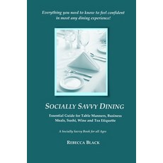 (영문도서)Socially Savvy Dining: Essential Guide for Table Manners Business Meals Sushi ... Paperback, Independently Published, English, 9798273969162