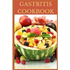 Gastritis Cookbook: Health Friendly Gluten Free Recipes For The Treatment Prevention and Cure of Ga... Paperback, Independently Published
