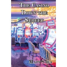 (영문도서) The Casino Down the Street Paperback, Virtualbookworm.com Publishing, English, 9781638681403
